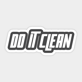 Do It Clean Sticker